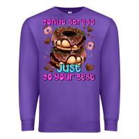 Purple donut stress just do your best Premium Sweatshirt - AdoDesignShop