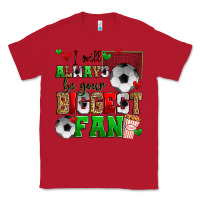 Red i will always be your biggest fan soccer Classic Tee - Zillion Design Studio