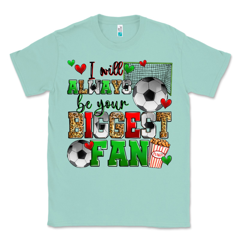 I Will Always Be Your Biggest Fan Soccer Classic Tee by Zillion Design Studio | Teevron