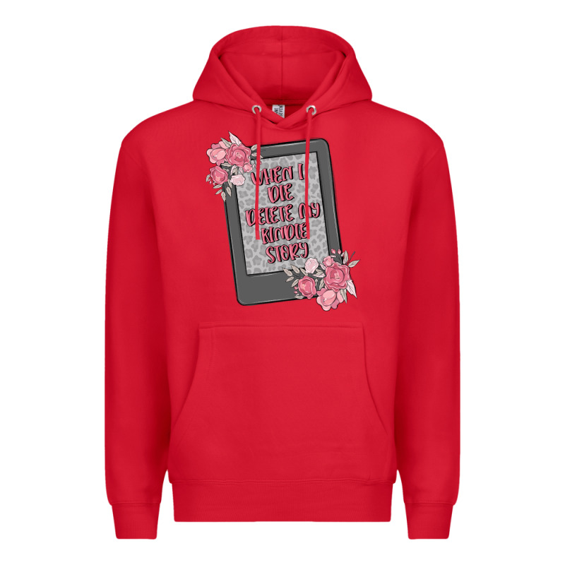 When I Die Delete My Kindle History Premium Hoodie by MaliasSmallBusiness | Teevron