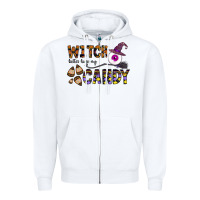 White Witch Better Have My Candy Zipper Hoodie - CowhideDigitalArt