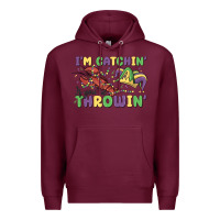 Burgundy i'm catchin' if you're throwin' Premium Hoodie - MaliasSmallBusiness