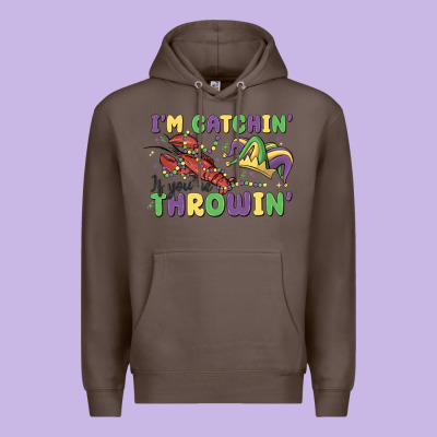 I'm Catchin' If You're Throwin' Premium Hoodie Designed By Maliassmallbusiness
