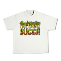 Pistachio not today succa Urban Heavy Tee - texasbilliewilder