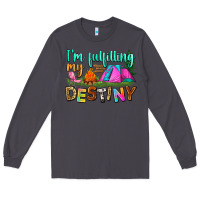Smoke i'm fulfilling my destiny Long Sleeve Tee - Zillion Design Studio