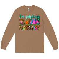 Toasted Coconut i'm fulfilling my destiny Long Sleeve Tee - Zillion Design Studio