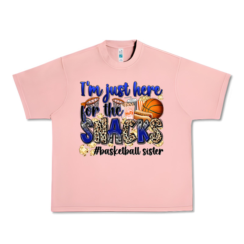I'm Just Here For The Snacks #basketball Sister Urban Heavy Tee by Zillion Design Studio | Teevron