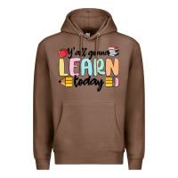 Chestnut y'all gonna learn today Premium Hoodie - MaliasSmallBusiness