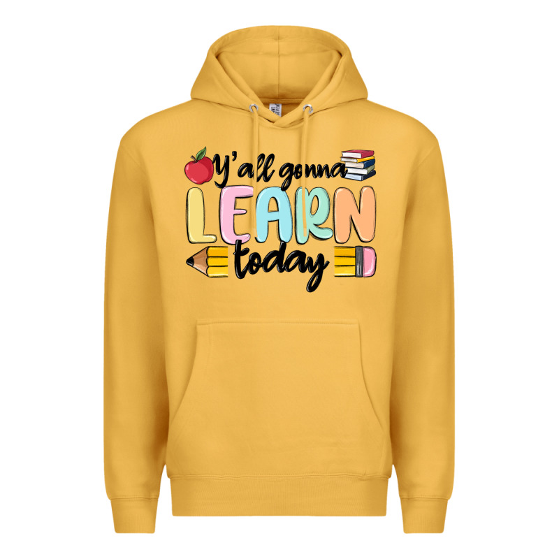 Y'all Gonna Learn Today Premium Hoodie by MaliasSmallBusiness | Teevron