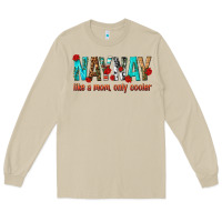Mushroom naynay like a mom only cooler Long Sleeve Tee - texasbilliewilder