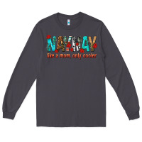 Smoke naynay like a mom only cooler Long Sleeve Tee - texasbilliewilder