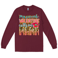 Burgundy my favorite calls me mama Long Sleeve Tee - texasbilliewilder