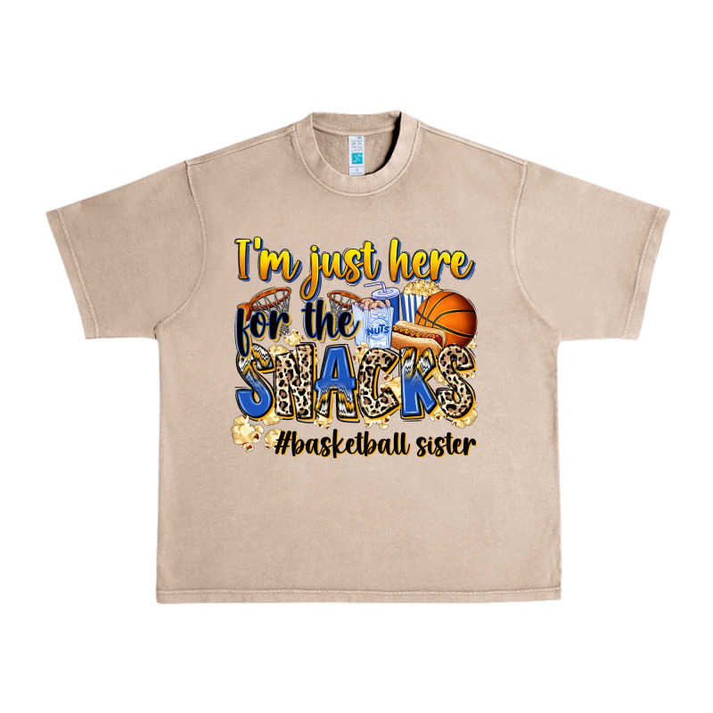 Im Just Here For The Snacks Basketball Sister Urban Heavy Tee by Zillion Design Studio | Teevron