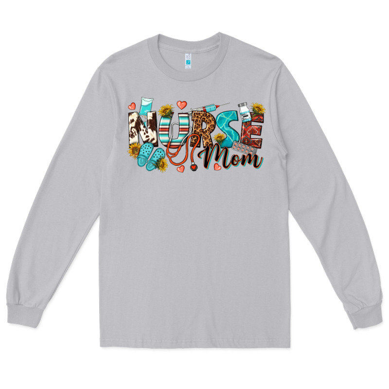 Nurse Mom Long Sleeve Tee by texasbilliewilder | Teevron