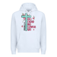 White oh how he loves us ephesians 2 4 8 Premium Hoodie - MaliasSmallBusiness