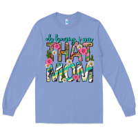 Colony Blue oh honey i am that mom mothers day Long Sleeve Tee - texasbilliewilder