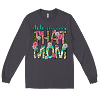 Smoke oh honey i am that mom mothers day Long Sleeve Tee - texasbilliewilder