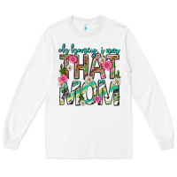 White oh honey i am that mom mothers day Long Sleeve Tee - texasbilliewilder