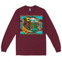 Burgundy keep your soul clean and your boots dirty Long Sleeve Tee - RanaPortraitStore