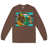 Chestnut keep your soul clean and your boots dirty Long Sleeve Tee - RanaPortraitStore