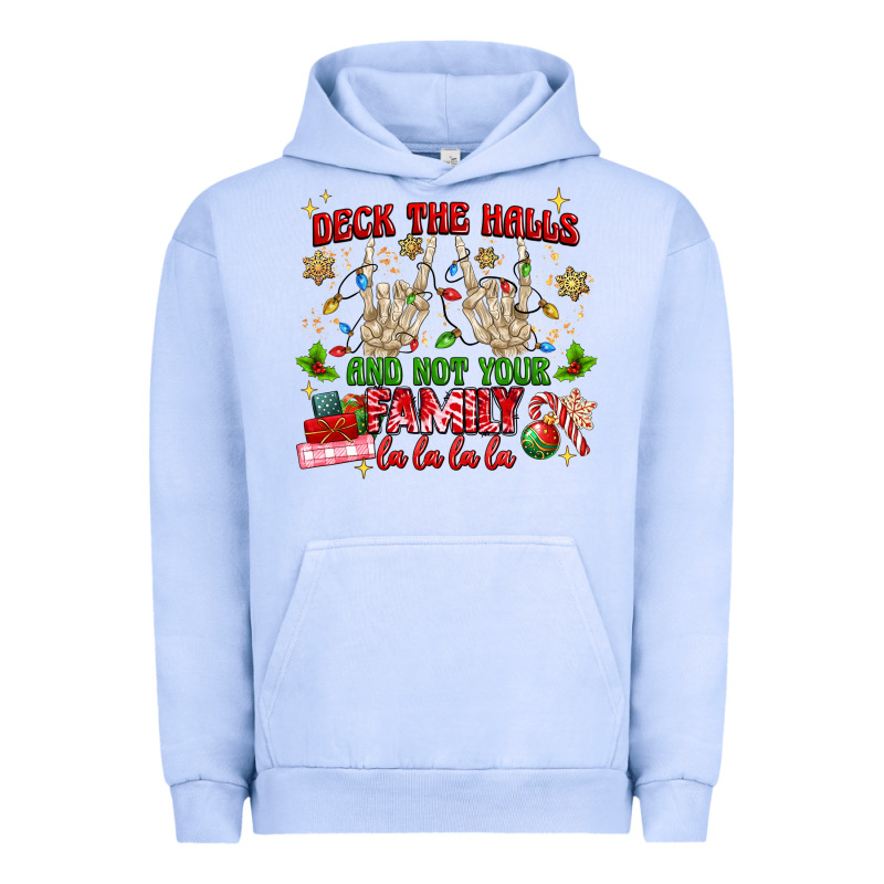 Deck The Halls And Not Your Family Urban Hoodie by MaliasSmallBusiness | Teevron