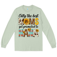 Matcha only the best moms get promoted to nana Long Sleeve Tee - texasbilliewilder