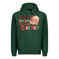 Sports Green don't go bacon my heart Premium Hoodie - MaliasSmallBusiness