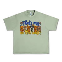 Oil Green that s my sister on that court Urban Heavy Tee - Zillion Design Studio