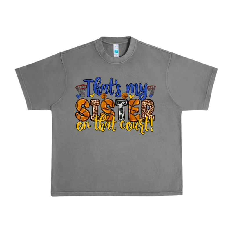 That S My Sister On That Court Urban Heavy Tee by Zillion Design Studio | Teevron