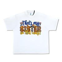 White that s my sister on that court Urban Heavy Tee - Zillion Design Studio
