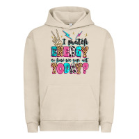 Pigment French Oak i match energy so how we gon' act today Urban Hoodie - MaliasSmallBusiness