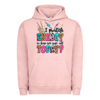 Pigment Salmon i match energy so how we gon' act today Urban Hoodie - MaliasSmallBusiness