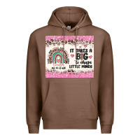 Chestnut it takes a big to shape little minds Premium Hoodie - MaliasSmallBusiness