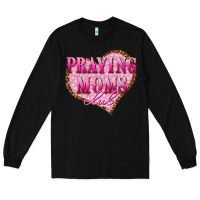 Black praying moms club Long Sleeve Tee - texasbilliewilder