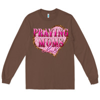 Chestnut praying moms club Long Sleeve Tee - texasbilliewilder