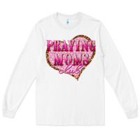 White praying moms club Long Sleeve Tee - texasbilliewilder