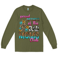 Army Green proud member of the bad moms club Long Sleeve Tee - texasbilliewilder