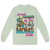 Matcha proud member of the bad moms club Long Sleeve Tee - texasbilliewilder