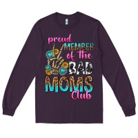 Plum proud member of the bad moms club Long Sleeve Tee - texasbilliewilder