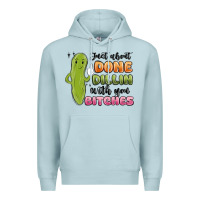 Blue Mist just about done dillin with you bitches Premium Hoodie - MaliasSmallBusiness