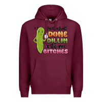 Burgundy just about done dillin with you bitches Premium Hoodie - MaliasSmallBusiness