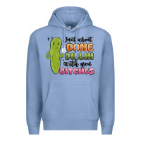 Colony Blue just about done dillin with you bitches Premium Hoodie - MaliasSmallBusiness