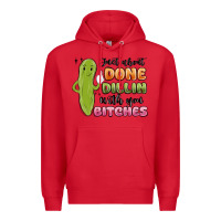 Red just about done dillin with you bitches Premium Hoodie - MaliasSmallBusiness