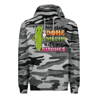 Slate Camo just about done dillin with you bitches Premium Hoodie - MaliasSmallBusiness
