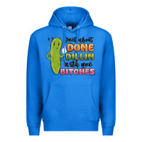 True Royal just about done dillin with you bitches Premium Hoodie - MaliasSmallBusiness
