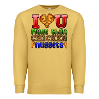 Antique Gold i love you more than chicken nuggets Premium Sweatshirt - AdoDesignShop