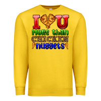 Lemon i love you more than chicken nuggets Premium Sweatshirt - AdoDesignShop