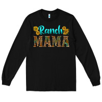 Black ranch mama Long Sleeve Tee - texasbilliewilder