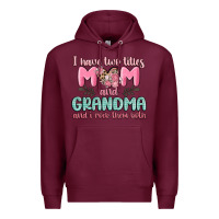 Burgundy i have two titles mom and grandma and i rock them Premium Hoodie - MaliasSmallBusiness