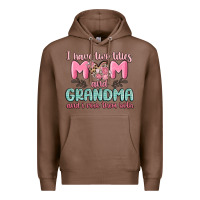 Chestnut i have two titles mom and grandma and i rock them Premium Hoodie - MaliasSmallBusiness